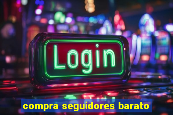 compra seguidores barato